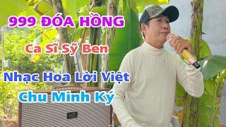 999 Đóa Hồng - Nhạc Hoa - Lời Việt - Ca Sĩ Sỹ Ben