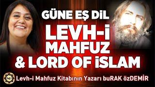 GÜNE EŞ DİL Levh-i Mahfuz & Lord of İslam  Mukaddes Pekin Başdil & buRAK özDEMİR