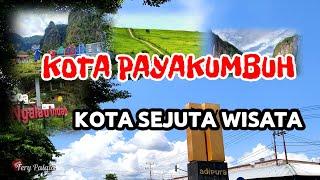 PESONA KOTA PAYAKUMBUH DENGAN SEGALA WISATANYA