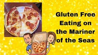 Mariner Of the Seas Gluten Free Food Tour 2023