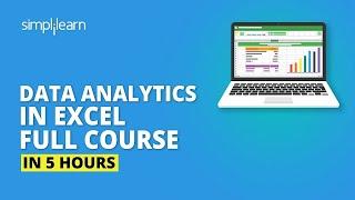 Excel Data Analytics Full Course  Essential Skills For Data Analysis In Excel  Simplilearn