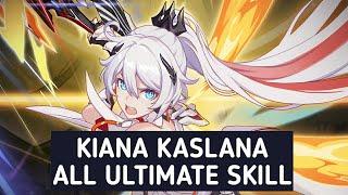Kiana Kaslana All Ultimate Skill Comparison  Honkai impact 3