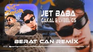 Çakal & LVBEL C5 - JET BABA Berat Can Remix İmparatoriçe Tatlım Trileçe