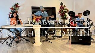 “HOLY FOREVER” by Chris Tomlin Cover