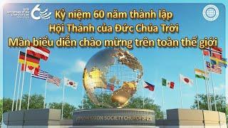 Đặc biệt kỷ niệm 60 năm Màn biểu diễn chào mừng trên toàn thế giới  Đức Chúa Trời Mẹ