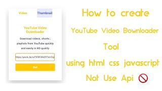 How to create YouTube video downloader only html css javascript not use api #mobilewithcode