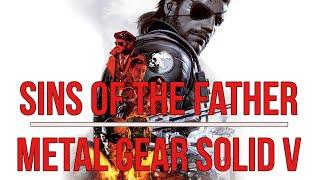 Metal Gear Solid V The Phantom Pain - Sins of The Father FULL