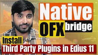 Native OFX Bridge EDIUS 11  Install Third Party Plugins in Edius 11  Film Editing School