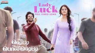 Lady Luck Full Video Song Tamil  Miss. Shetty Mr. Polishetty Anushka Naveen Polishetty  Radhan