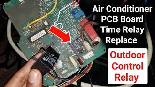 How to Replacement Outdoor Control RelayIndoor PCB Time Relay Change in Urdu & Hindi