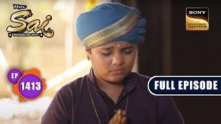 भूल का एहसास  Mere Sai - Ep 1413  Full Episode  12 June 2023