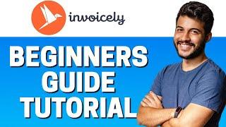 How to Use Invoicely - Beginners Guide 2022