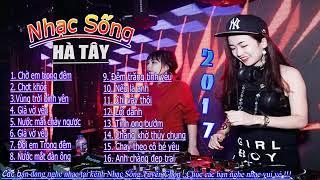 NHẠC SỐNG HA TÂY REMIX 2019  KH CÙNG NHỮNG CA KHÚC BOLERO ĐỰƠC TUYỂN CHỌN HAY NHẤT NĂM