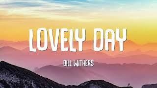 Bill Withers - Lovely Day Lyrics