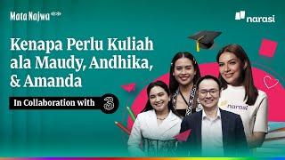 Kenapa Perlu Kuliah ala Maudy Andhika & Amanda  Mata Najwa