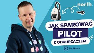 Jak sparować nowy pilot z odkurzaczem Electrolux? Proste kroki #naprawiajniewyrzucaj  North.pl