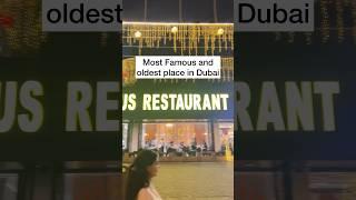 For most Authentic Arabic Food in Dubai must visit this Most Famous and oldest restaurant