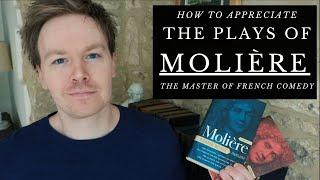 How to Read the Plays of Molière French Theatre Appreciation