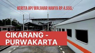 NAIK KERETA DARI STASIUN CIKARANG - STASIUN PURWAKARTA DENGAN KA LOKAL WALAHAR  Perjalanan Hemat