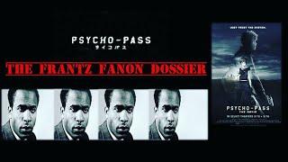 Psycho-Pass The Movie  The Frantz Fanon Dossier