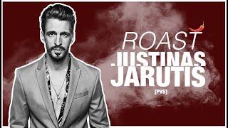 PVS Roast JUSTINAS JARUTIS