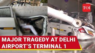 Dead Destruction At Delhi Airport After Few Hours Of Rains All Operations Suspended At Terminal-1