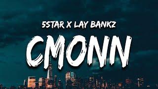 5Star feat. Lay Bandz - Cmonn Lyrics we got fans in atlanta come on hit it one time