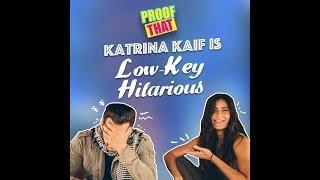 Proof That Katrina Kaif Is Low-Key Hilarious  MissMalini