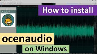 How to install Ocenaudio on Windows