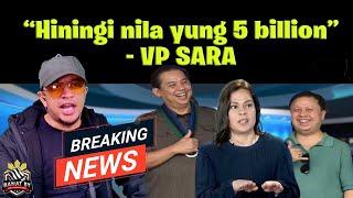 HININGI NiLA YUNG 5 BILLION- VP SARA