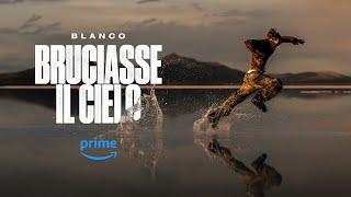 BLANCO - BRUCIASSE IL CIELO  TRAILER UFFICIALE