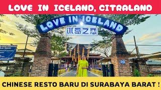 Love In Iceland  Chinese Resto Baru Dengan Vibes Unik Di Surabaya 