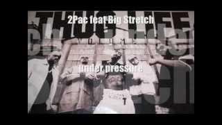 2Pac feat Big Stretch - under pressure HQ Thug Life