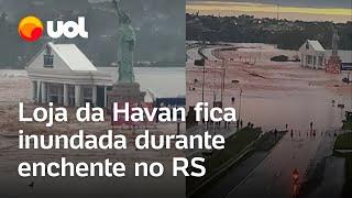 Inundação no Rio Grande do Sul atinge loja da Havan em Lajeado vídeo mostra local embaixo dágua