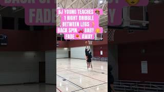 BJ YOUNG TEACHES ‍ 1 RIGHT DRIBBLE BETWEEN LEGS  BACK SPIN  BABY  FADE ️ AWAY