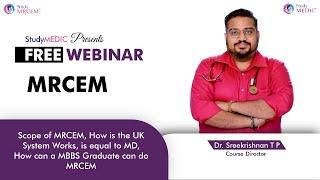 MRCEM  Webinar Dr Sreekrishnan T P  StudyMRCEM  StudyMEDIC