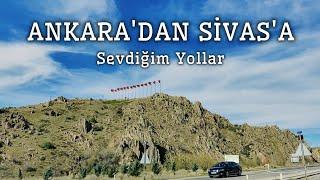 Ankaradan Sivasa Yolculuk  Vlog  Ankara - Kırıkkale - Yozgat - Sivas  4K