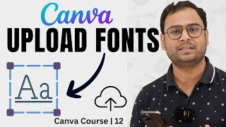 How to upload Fonts in Canva ?  Canva Course  #12