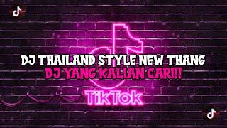 DJ THAILAND STYLE NEW THANG REMIX SOUND DJ Liox Music VIRAL TIKTOK TERBARU 2024