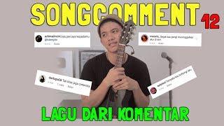 BUAT LAGU DARI KOMENTARRRR... TULANGTIO-  SONGCOMMENT 12   PULIH 