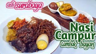 RESEP NASI CAMPUR TAMBAK BAYAN SURABAYA  -  MASAKAN JAWA TIMUR    MANIS GURIH PEDES MANTAP BANGET