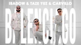 Ibadow & Taze Yuz & Carvillo - Balenciago Official Music Video