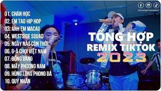Chán Học Em Tao HipHop Anh Em Macau  Playlist G5R Remix  Hot Trend TikTok