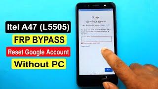 Itel A47 L5505 Frp Unlock  Itel A47 Google Account Unlock Without PC