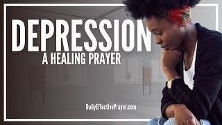 Prayer For Healing Depression  Powerful Healing Prayer Against Depression