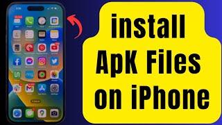 How to install APK files on iOS  How to install APK files in iPhone  iOS 17  2023  Download APK