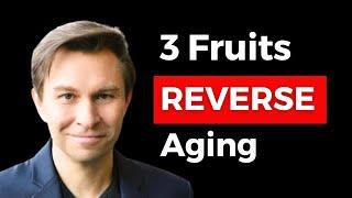 I Eat TOP 3 FRUITS to REVERSE Aging Dr. David Sinclair