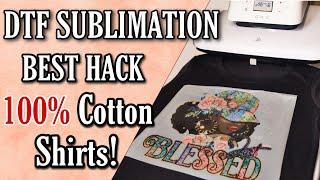 TRENDING  DTF & Sublimation Hack on 100% Cotton Shirts  So Soft No DTF Printer Needed