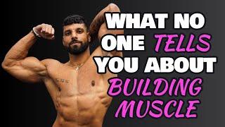 HARSH TRUTHS About Building Muscle That No One Tells You