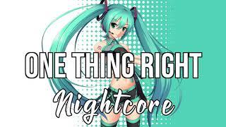 Nightcore One Thing Right - Marshmello Kane Brown